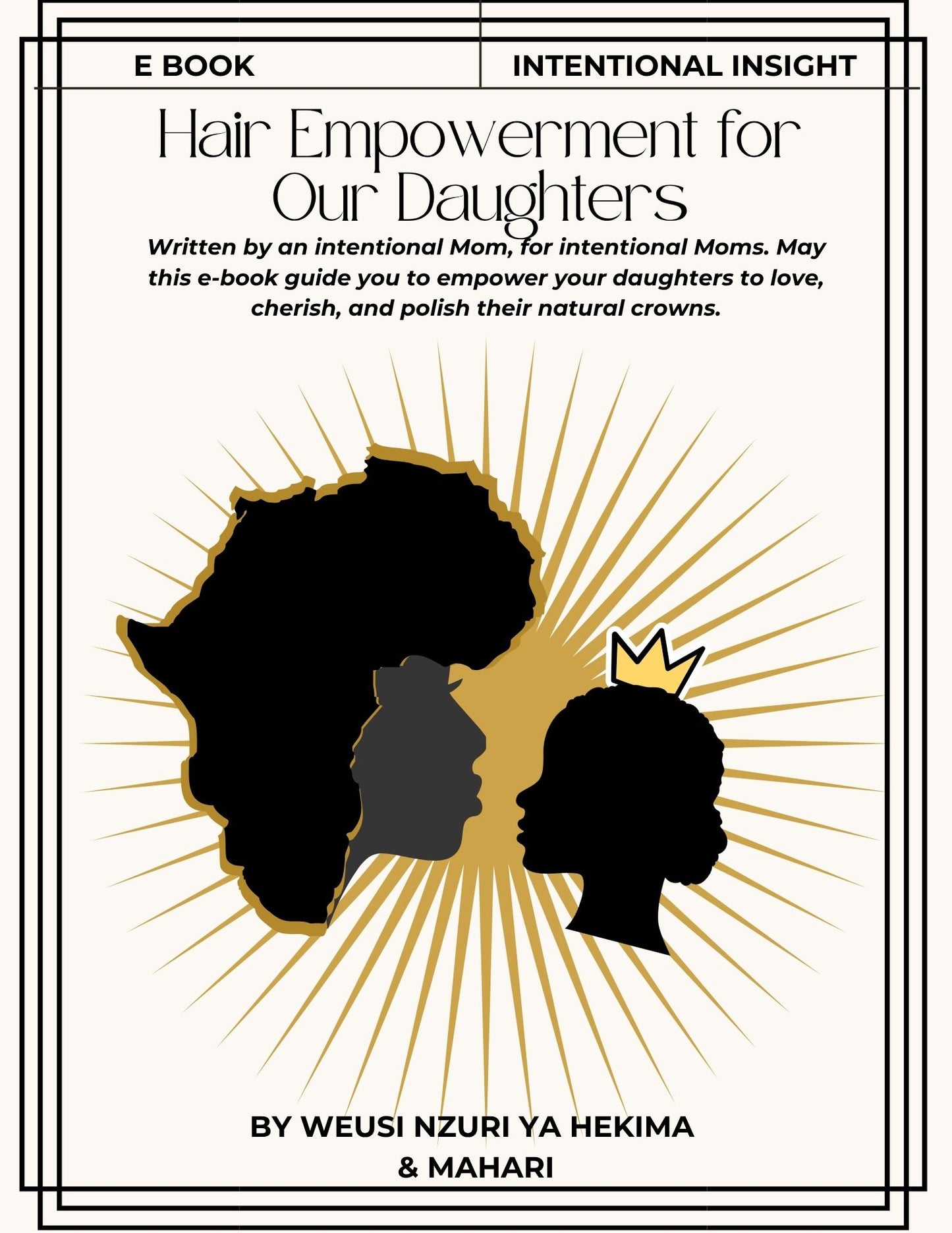 "Hair Empowerment For Our Daughters" by Weusi Nzuri ya Hekima