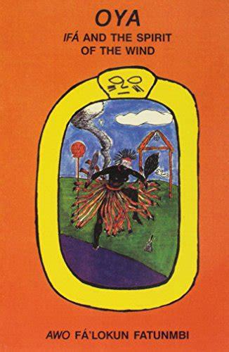 "Oya - IFA and the Spirit of the Wind" by Awo Fa Lokun Fatunmbi