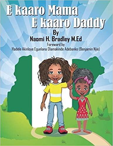 "Ekaaro Mama, Ekaaro Daddy" by Naomi H. Bradley M.Ed