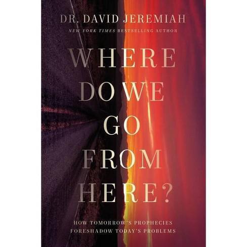 "Where Do We Go From Here?" by David Jeremiah