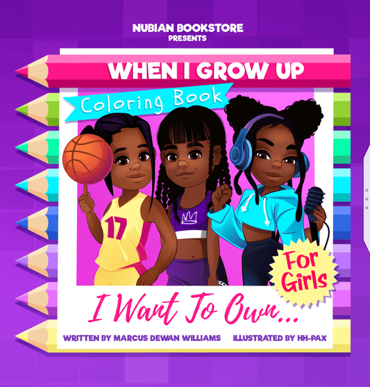 "When I Grow Up I Want to Own" Coloring Book for Girls by Marcus Dewan Williams