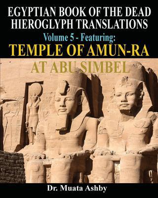 "Egyptian Book of the Dead: Hieroglyph Translations Vol.5" by Dr. Muata Ashby