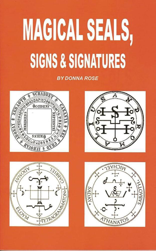 "Magic Seals, Signs & Signatures" by Donna Rose