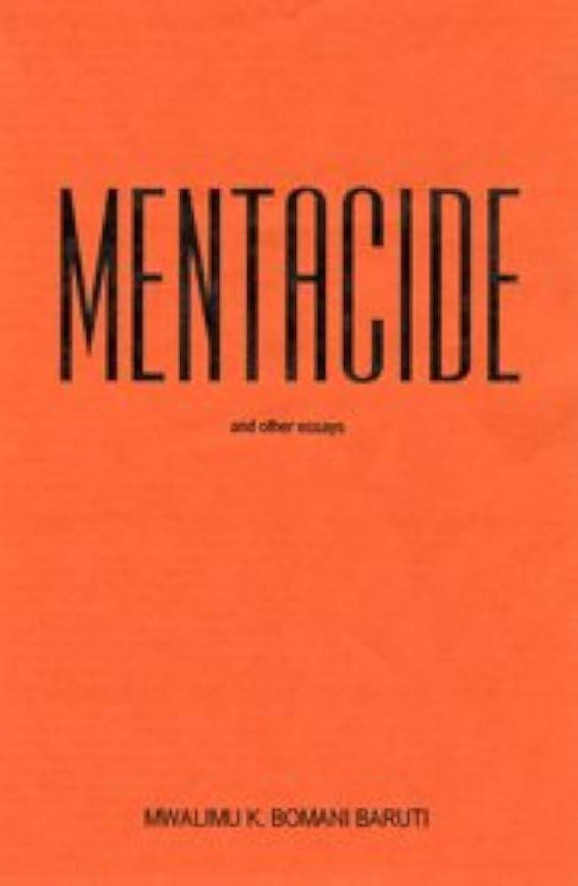 "Mentacide" by Mwalimu K. Bomani Baruti