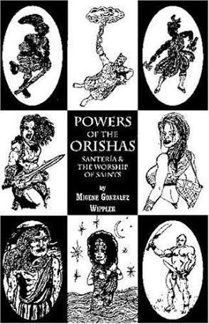 "Powers of the Orishas" by Migene Gonzalez Wippler