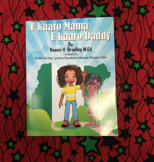 "E karro Mama E karro Daddy" by Naomi H. Bradley, M.Ed