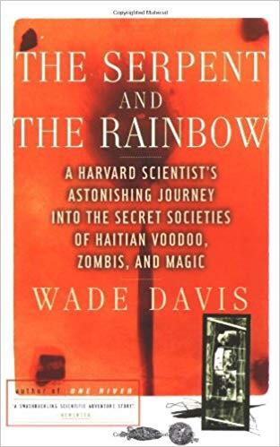 "The Serpent and the Rainbow" by Wade Davis