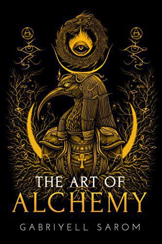 "The Art of Alchemy" by Gabriyell Sarom