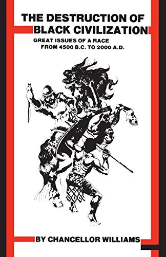 "The Destruction of Black Civilization" by Chancellor Williams