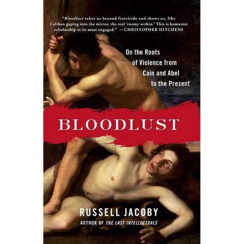 "Bloodlust" by Russell Jacoby
