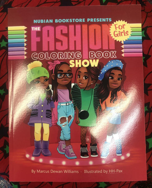 "The Fashion Show Coloring Book: For Girls" by Marcus Dewan Williams