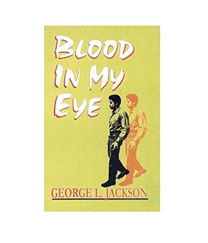 "Blood In My Eye" by George L. Jackson