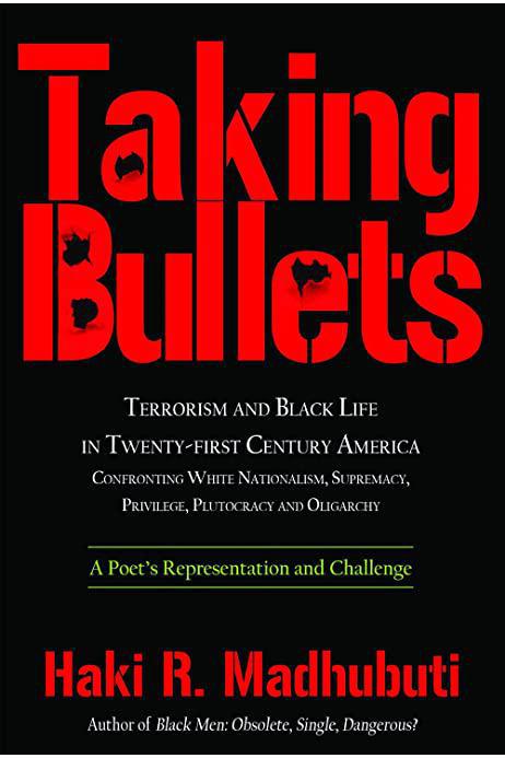 "Taking Bullets" by Haki R. Madhubuti