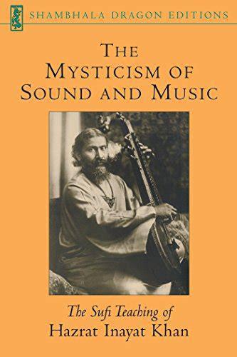 "The Mysticism of Sound and Music" by Hazrat Inayat Khan