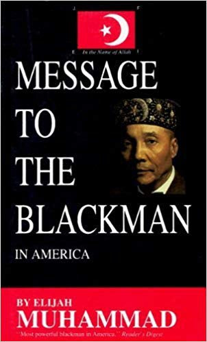 "Message to the Blackman in America" by Elijah Muhammad